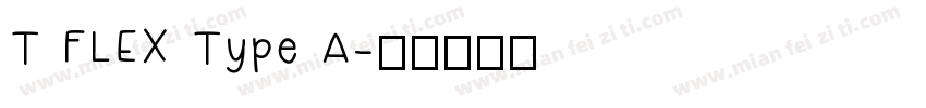 T FLEX Type A字体转换